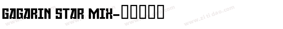 Gagarin Star Mix字体转换